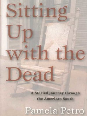 cover image of Sitting Up With the Dead: a Storied Journey through the American South